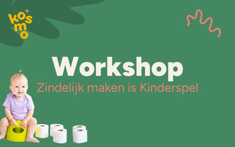 Workshop avond Zindelijk maken is Kinderspel in Enschede